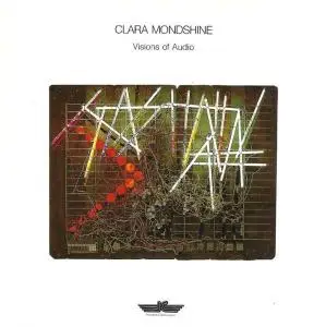 Clara Mondshine - Visions Of Audio (1988) (Re-up)