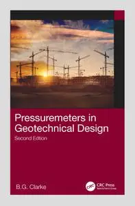 Pressuremeters in Geotechnical Design, 2nd Edition