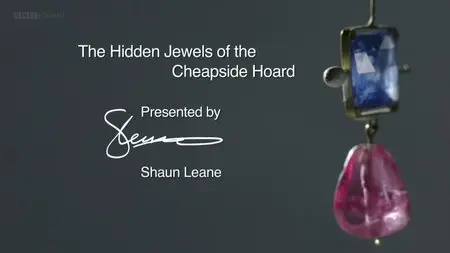 BBC - Secret Knowledge: The Hidden Jewels of the Cheapside Hoard (2013)