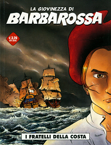 La Giovinezza Di Barbarossa - Volume 1 - I Fratelli Della Costa