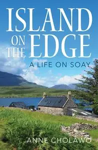 Island on the Edge: A Life on Soay