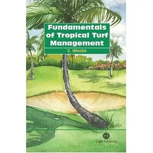 Fundamentals of Tropical Turf Management [Repost]