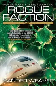 Xander Weaver - Rogue Faction: Part 1