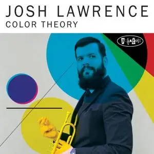 Josh Lawrence - Color Theory (2017) [Official Digital Download 24/96]