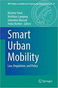 Smart Urban Mobility: Law, Regulation, and Policy