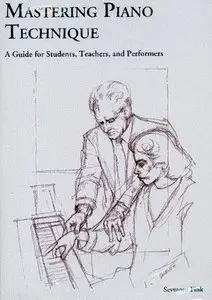 Mastering Piano Technique - Seymour Fink (Video + PDF)