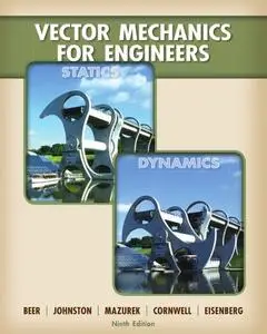 Vector Mechanics for Engineers: Statics and Dynamics (9th Edition)