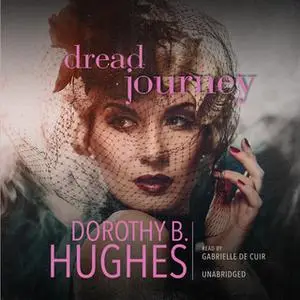 «Dread Journey» by Dorothy B. Hughes