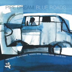 Pipe Dream - Blue Roads (2022) [Official Digital Download 24/96]