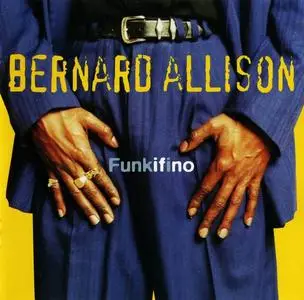 Bernard Allison - Funkifino (1996)