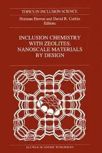 Inclusion Chemistry with Zeolites: Nanoscale Materials by Design