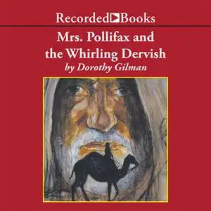 «Mrs. Pollifax and the Whirling Dervish» by Dorothy Gilman