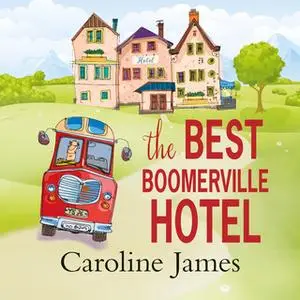 «The Best Boomerville Hotel» by Caroline James