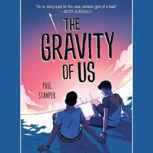 The Gravity of Us [Audiobook]