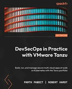 DevSecOps in Practice with VMware Tanzu: Build