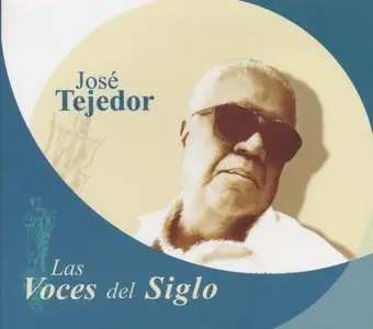 José Tejedor  -  Las Voces del  Siglo (2006)