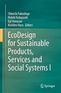 EcoDesign for Sustainable Products, Services and Social Systems I