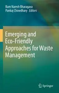 Emerging and Eco-Friendly Approaches for Waste Management