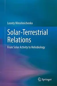 Solar-Terrestrial Relations: From Solar Activity to Heliobiology