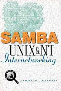 James Deroest - Samba: UNIX and NT Internetworking [Repost]
