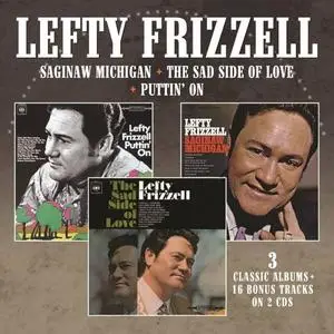 Lefty Frizzell - Saginaw, Michigan / The Sad Side Of Love / Puttin On (2021)