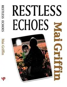 «Restless Echoes» by Mai Griffin