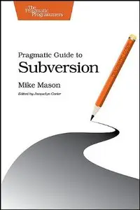 Pragmatic Guide to Subversion [Repost]