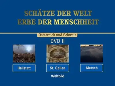 Schätze der Welt - Erbe der Menschheit: Österreich, Schweiz