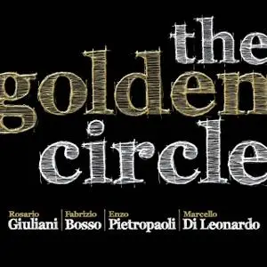 Rosario Giuliani, Fabrizio Bosso, Enzo Pietropaoli & Marcello Di Leonardo - The Golden Circle (2013)