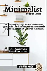 The Minimalist Guide for Seniors