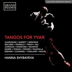 Hanna Shybayeva - Tangos for Yvar (2019) [Official Digital Download 24/96]