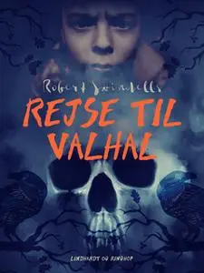 «Rejse til Valhal» by Robert Swindells