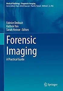 Forensic Imaging: A Practical Guide (Medical Radiology)