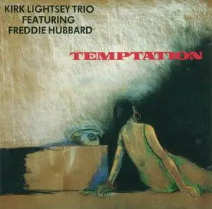 Kirk Lightsey Trio featuring Freddie Hubbard - Temptation (1988)