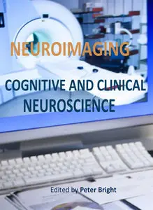 "Neuroimaging: Cognitive and Clinical Neuroscience" ed. by Peter Bright