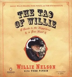 The Tao of Willie: A Guide to the Happiness in Your Heart (Audiobook)
