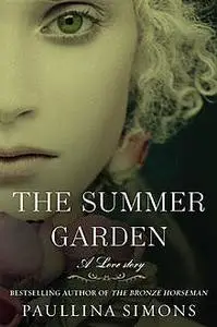 «The Summer Garden» by Paullina Simons