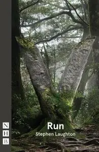 «Run (NHB Modern Plays)» by Stephen Laughton