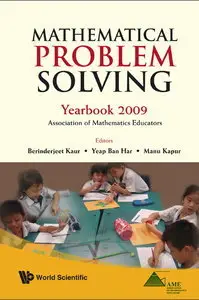 Mathematical Problem Solving: Yearbook 2009, Association of Mathematics Educators (repost)
