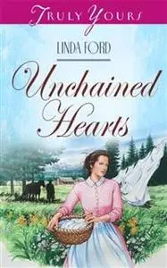 «Unchained Hearts» by Linda Ford