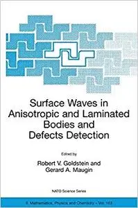 Surface Waves in Anisotropic and Laminated Bodies and Defects Detection (Repost)