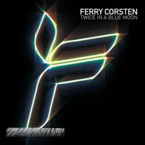 Ferry Corsten - Twice In A Blue Moon [2008]