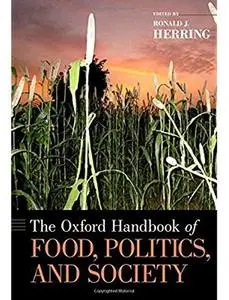 The Oxford Handbook of Food, Politics, and Society [Repost]