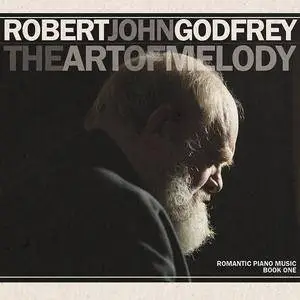Robert John Godfrey - The Art Of Melody (2013)
