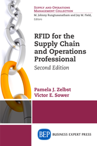 RFID for the Supply Chain and Operations Professional, Second Edition