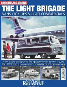 Road Haulage Archive - Issue 13 - The Light Brigade: Vans, Pick-Ups & Light Commercials