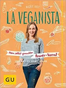 La Veganista: Mein selbst gemachter Power-Vorrat: … und was ich damit koche
