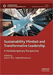 Sustainability Mindset and Transformative Leadership: A Multidisciplinary Perspective