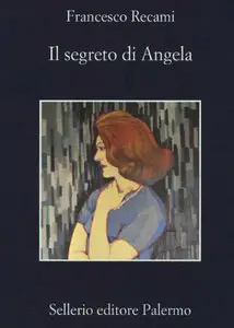 Francesco Recami - Il segreto di Angela