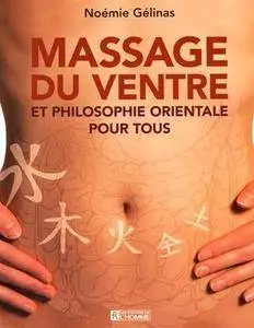 Massage du ventre et philosophie orientale pour tous